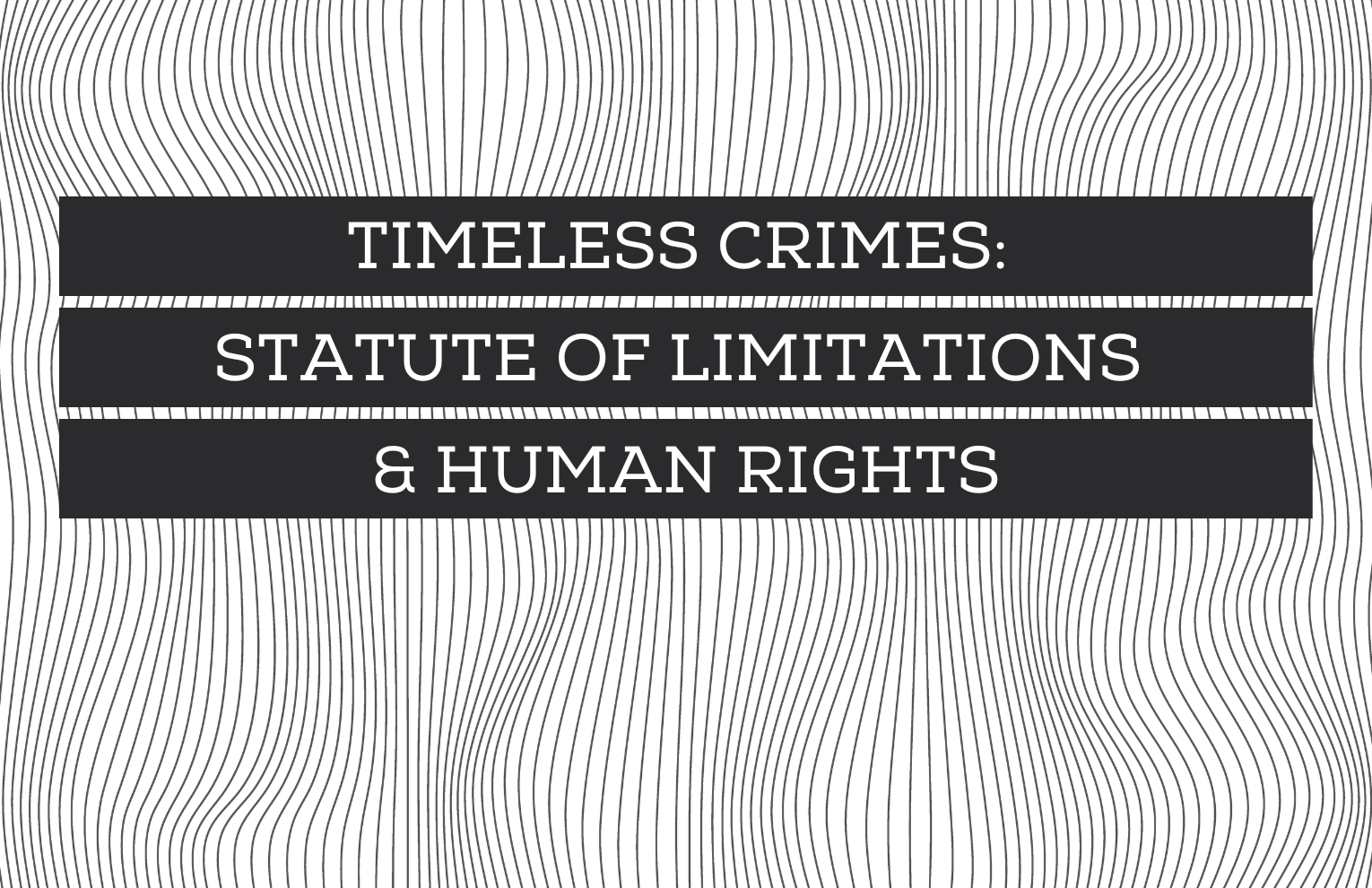 Timeless Crimes Statute of Limitations and Human Rights Hafıza Merkezi